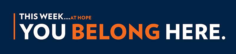 This Week at Hope: You Belong Here